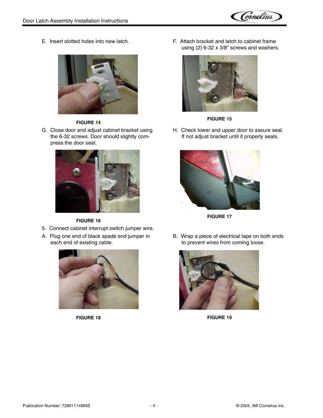 Cornelius Door Latch installation instructions Publication Number 729011146INS 