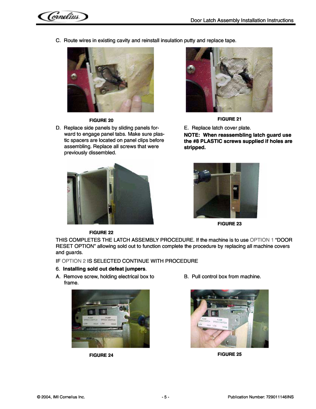 Cornelius Door Latch installation instructions Installing sold out defeat jumpers 