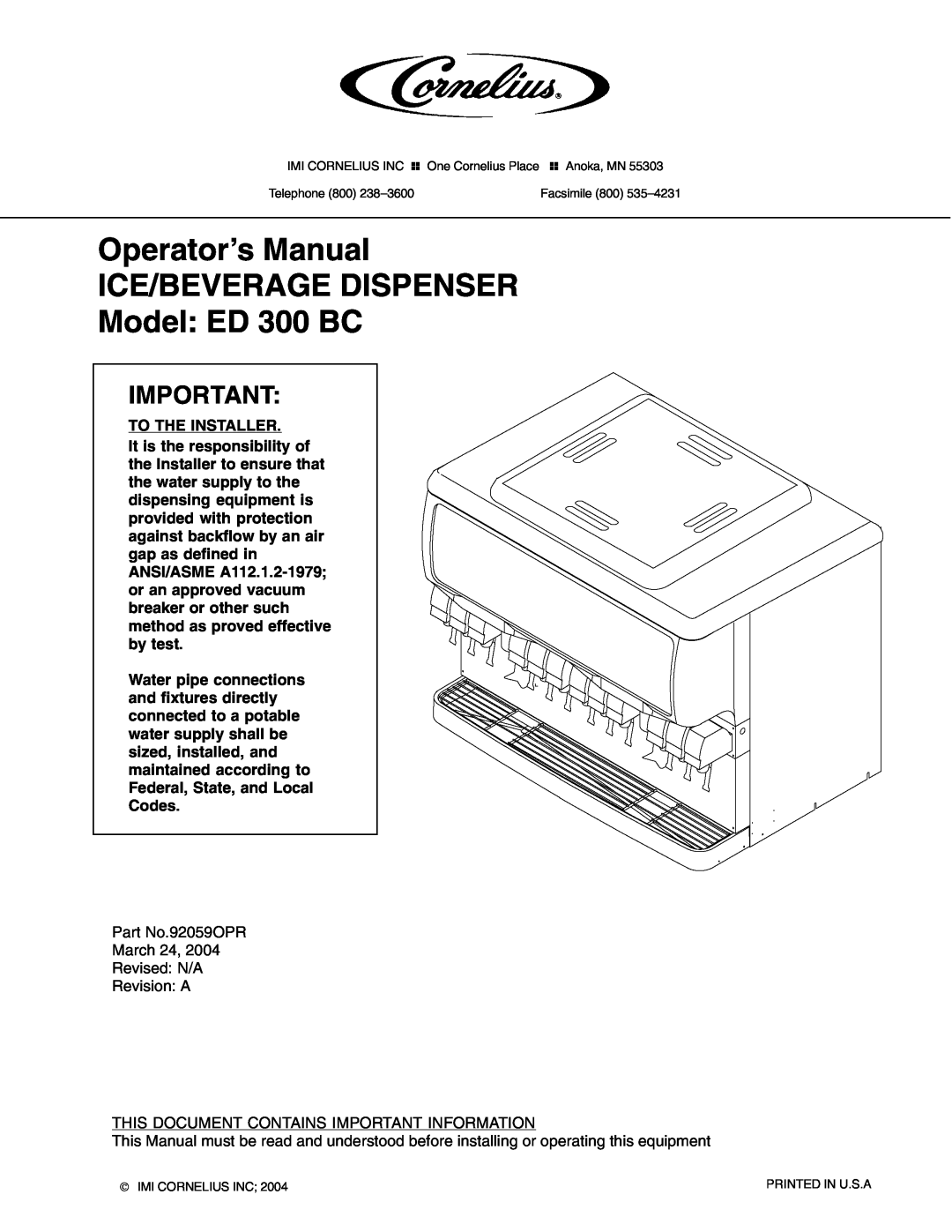 Cornelius manual To The Installer, Operator’s Manual ICE/BEVERAGE DISPENSER, Model ED 300 BC 