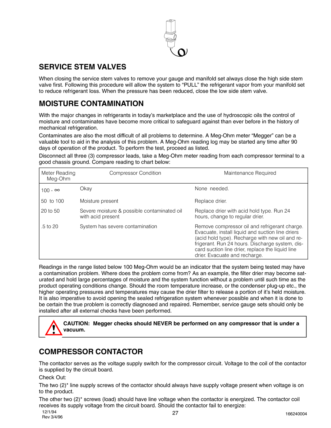 Cornelius CR1400, IAC 322, IAC227, CR800, CR1200, IWC530 Service Stem Valves, Moisture Contamination, Compressor Contactor 