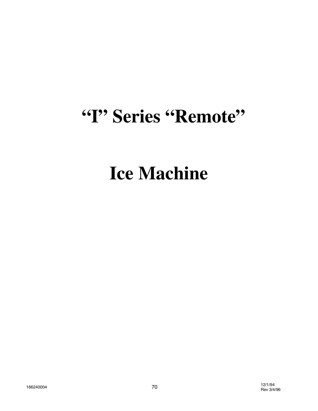 Cornelius IAC330, IAC 322, IAC227, CR800, CR1200, CR1400, IWC530, IWC330, IWC322, IAC522, IWC522, IWCS227 Series Remote Ice Machine 