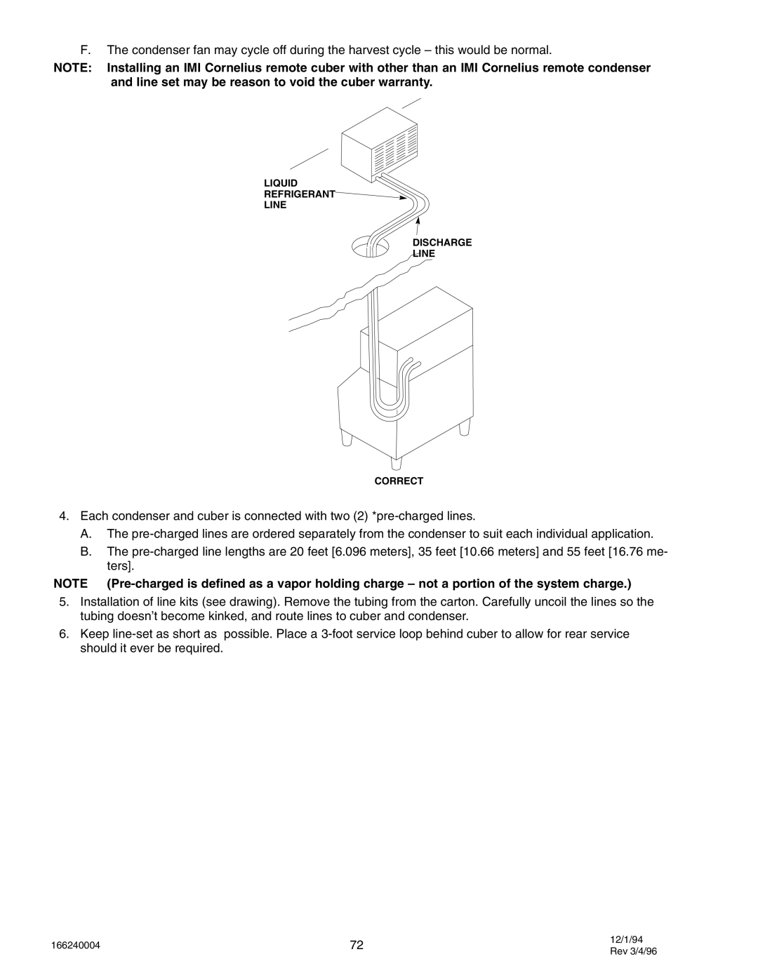 Cornelius IWC522, IAC 322, IAC227, CR800, CR1200, CR1400, IWC530, IWC330, IWC322, IAC330 Liquid Refrigerant Line Discharge Correct 