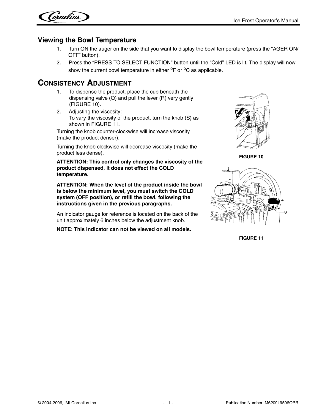 Cornelius ICE FROST manual Viewing the Bowl Temperature, Consistency Adjustment 