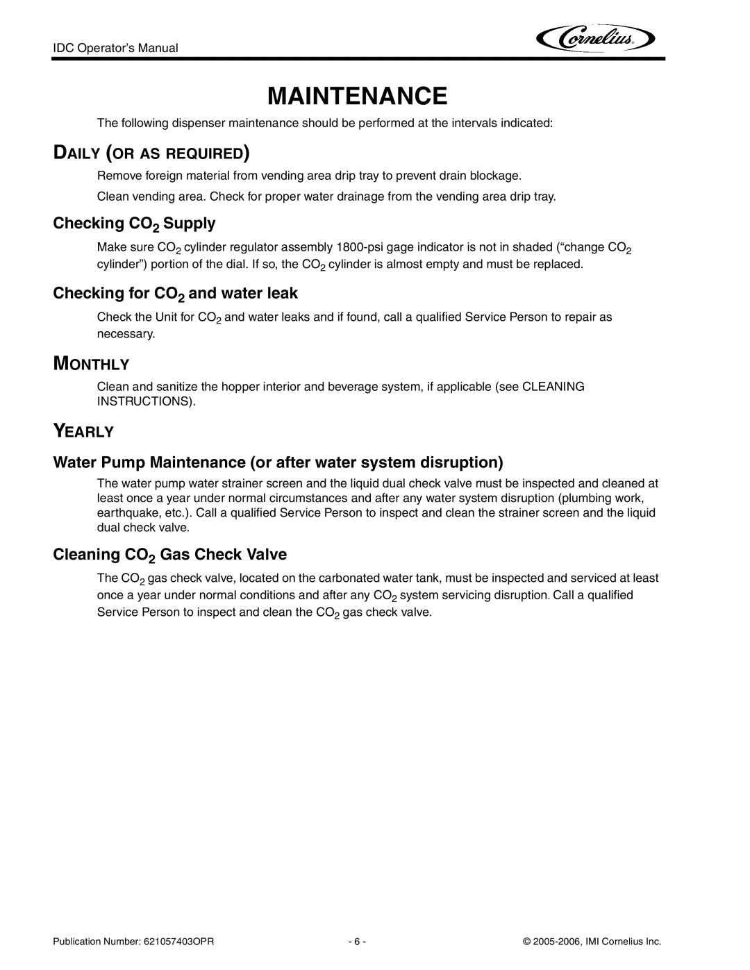 Cornelius IDC 2XX manual Maintenance, Checking CO2 Supply, Checking for CO2 and water leak, Cleaning CO2 Gas Check Valve 