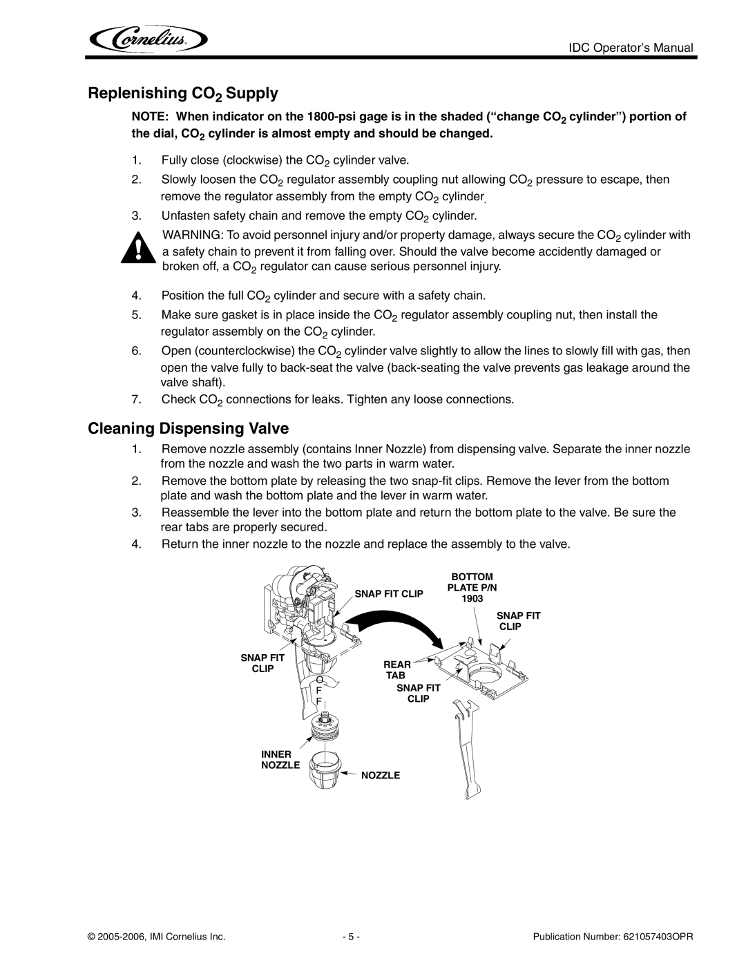 Cornelius IDC 2XX manual Replenishing CO2 Supply, Cleaning Dispensing Valve 