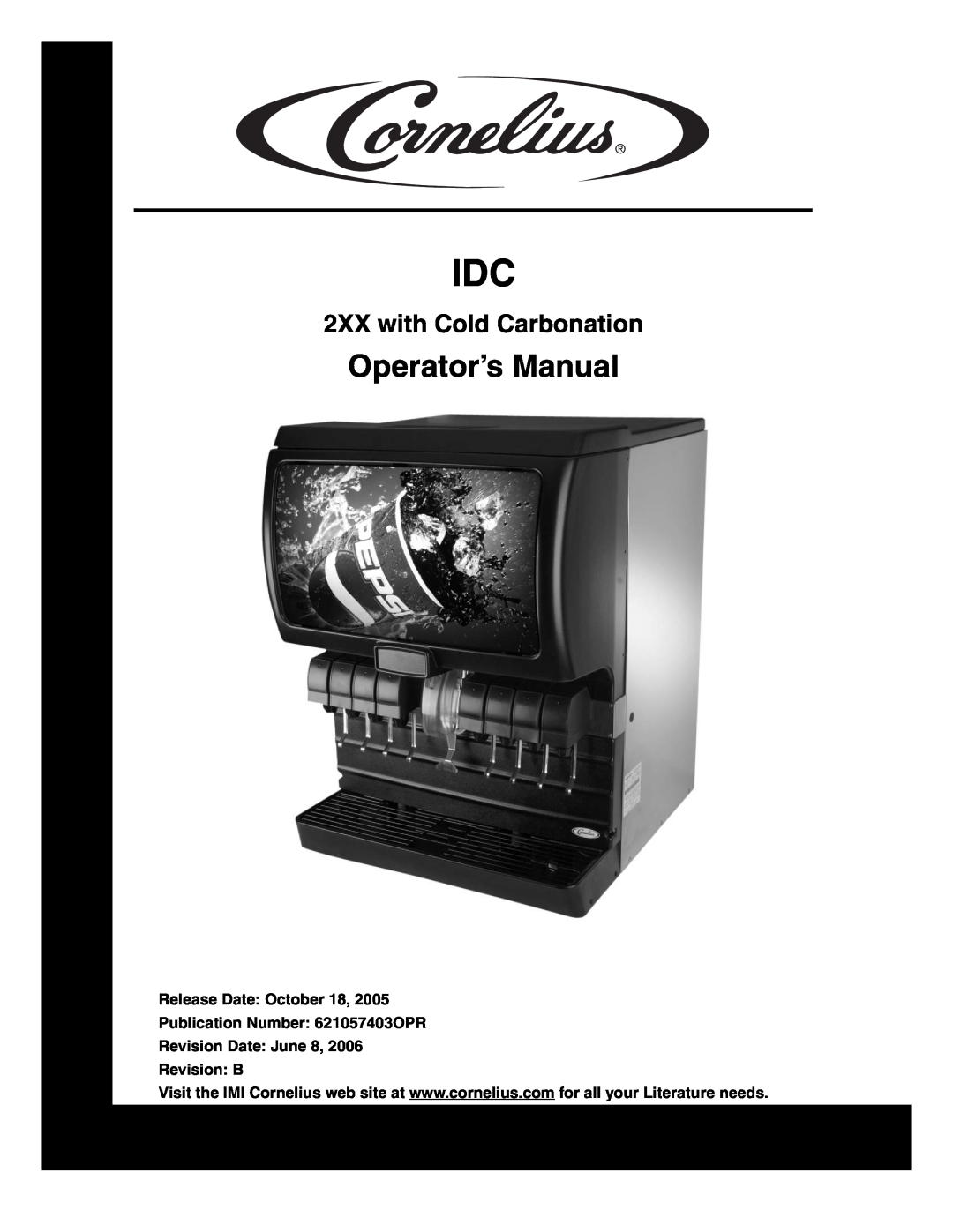 Cornelius IDC 2XX manual Operator’s Manual, 2XX with Cold Carbonation, Revision Date June 8 Revision B 