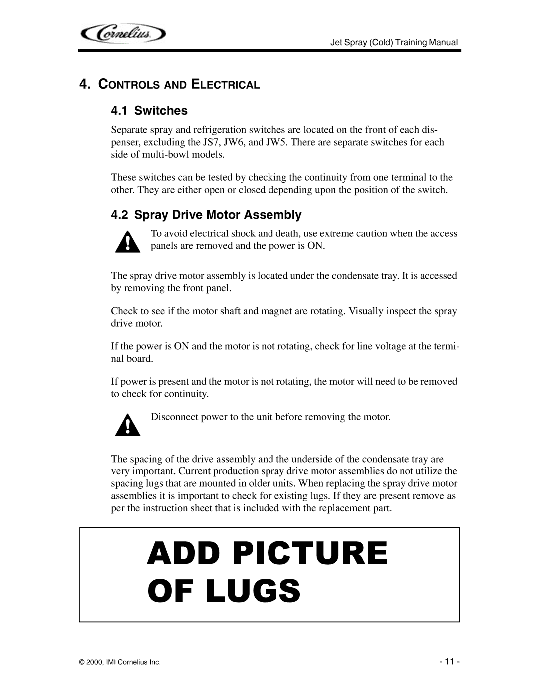 Cornelius JT20, JS7, J15, EJ1, JT30 manual Switches, Spray Drive Motor Assembly, Controls and Electrical 
