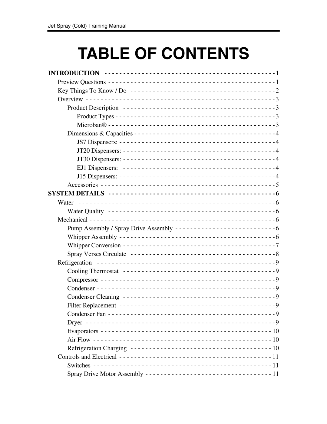 Cornelius EJ1, JT20, JS7, J15, JT30 manual Table of Contents 