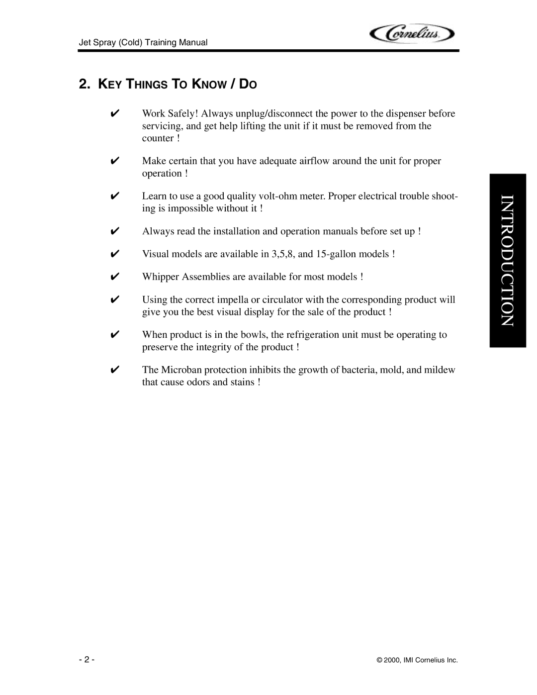 Cornelius JS7, JT20, J15, EJ1, JT30 manual KEY Things to Know / do 