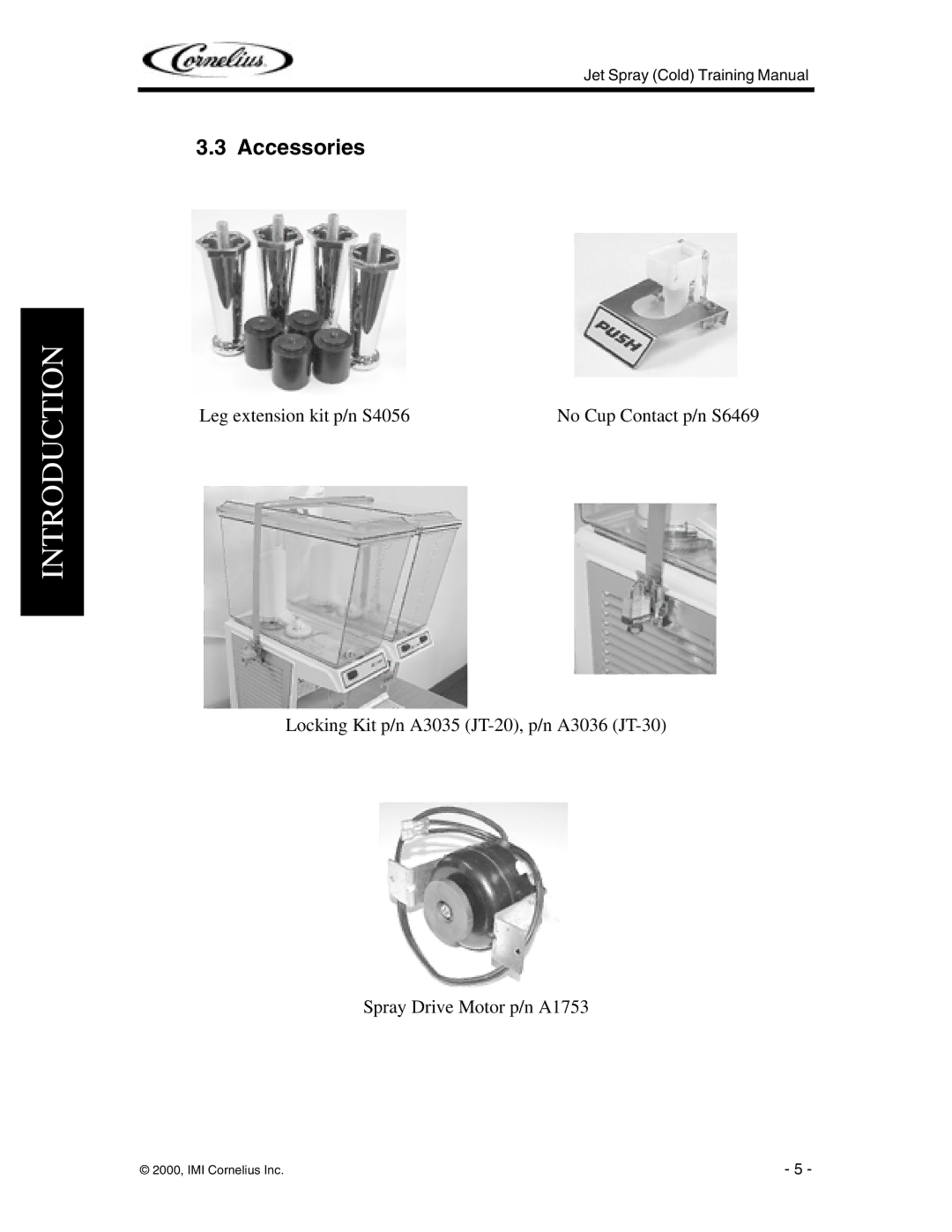 Cornelius JT30, JT20, JS7, J15, EJ1 manual Accessories 