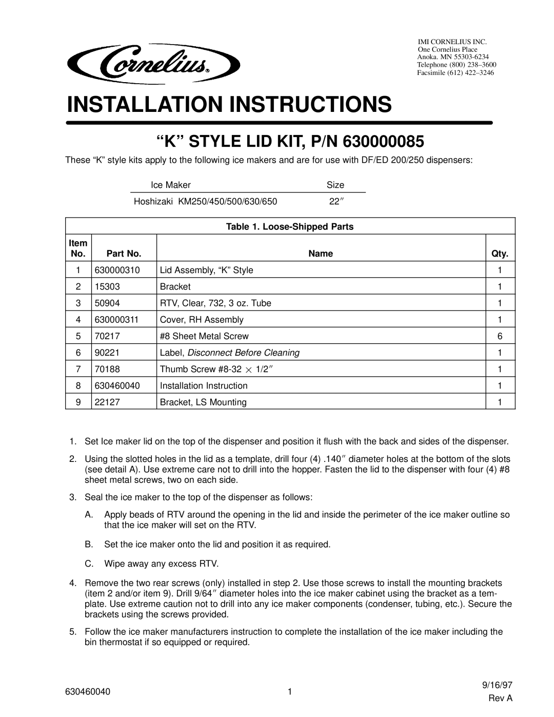 Cornelius KM630 installation instructions Installation Instructions, Style LID KIT, P/N, Loose-Shipped Parts Name Qty 