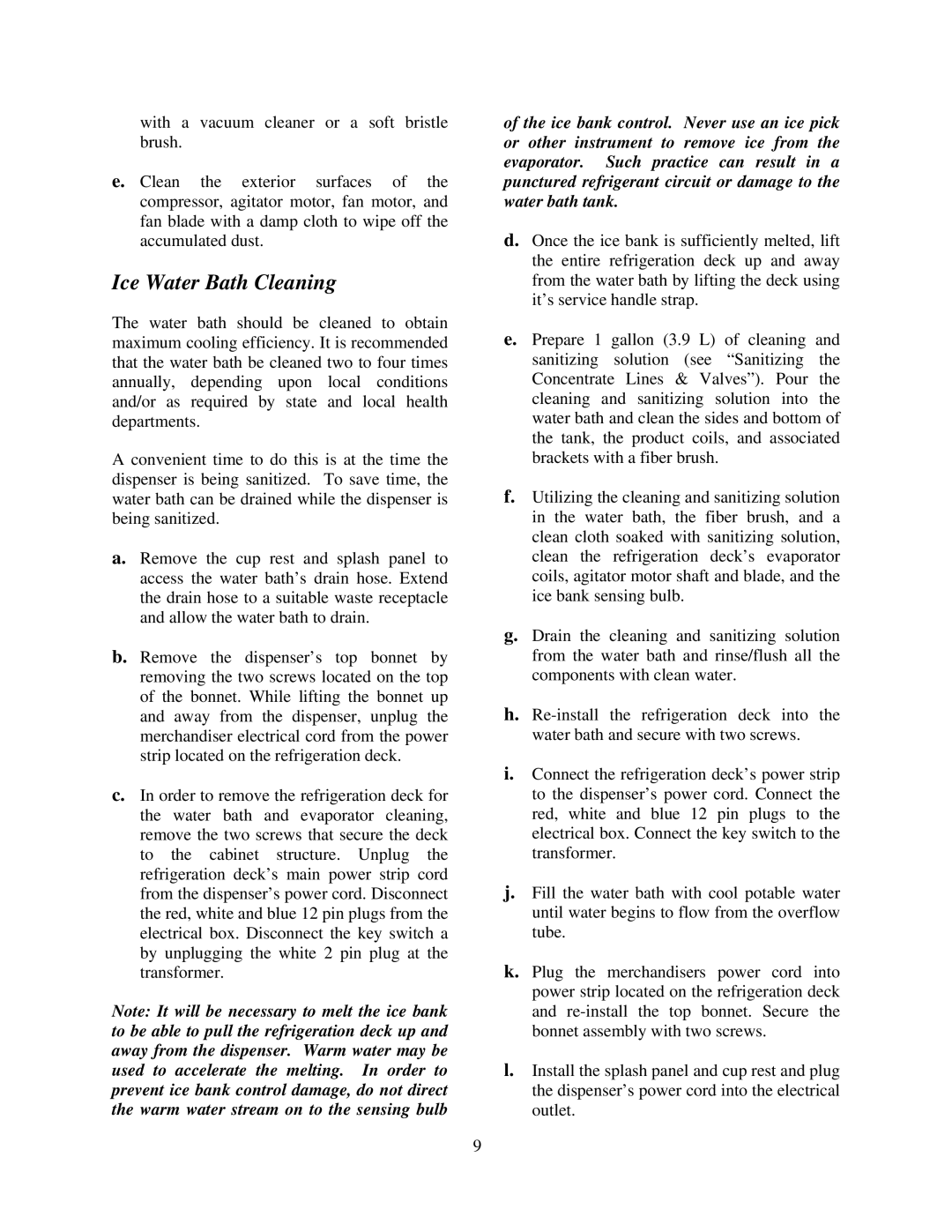 Cornelius MJ31-4 PB, MJ32-4 PB, MJ32-4 PC, MJ30-4 PB, MJ30-4 PC, MJ31-4 PC service manual Ice Water Bath Cleaning 