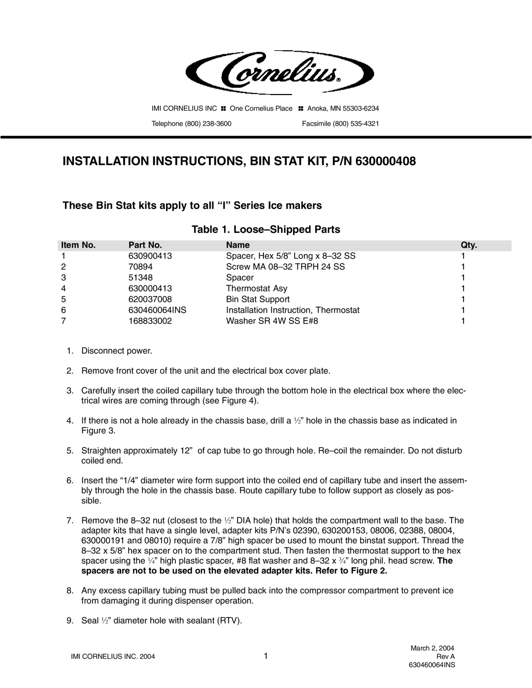 Cornelius P/N 630900413, P/N 620037008 installation instructions Installation INSTRUCTIONS, BIN Stat KIT, P/N 