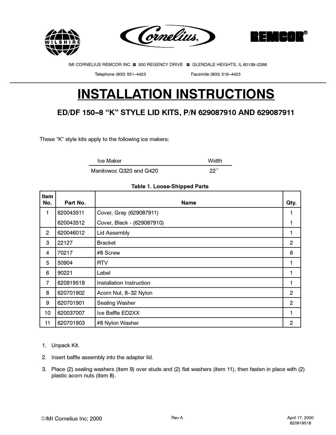 Cornelius P/N 629087910, P/N 629087911, P/N 620043512, P/N 620043511 installation instructions Installation Instructions 