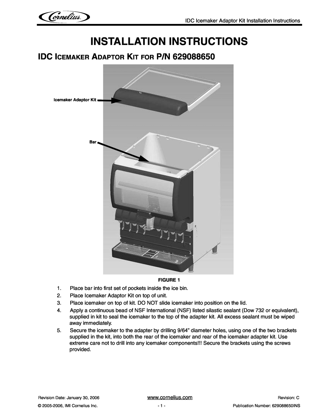 Cornelius P/N 629088650 installation instructions Installation Instructions, Idc Icemaker Adaptor Kit For P/N 