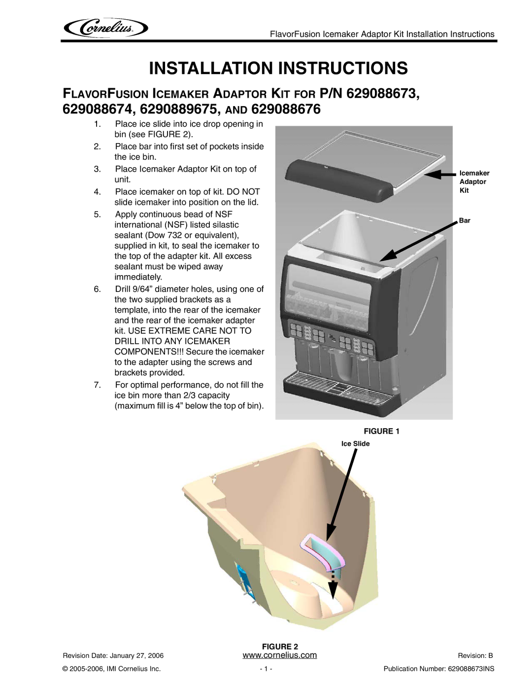 Cornelius P/N 6290889675, P/N 629088673 installation instructions Installation Instructions, 629088674, 6290889675 