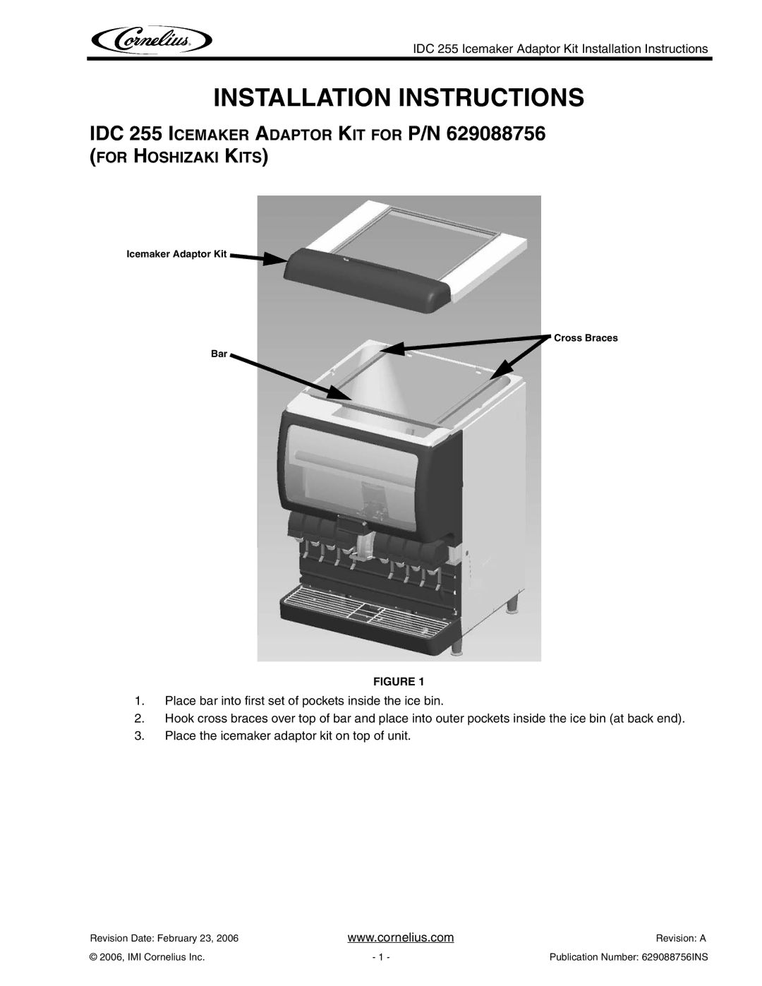 Cornelius P/N 629088756 installation instructions Installation Instructions, IDC 255 Icemaker Adaptor KIT for P/N 