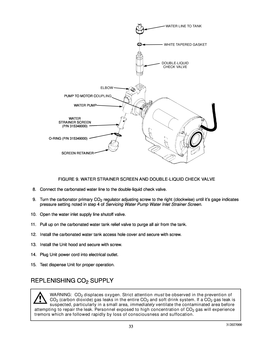 Cornelius R-134A service manual REPLENISHING CO2 SUPPLY, Connect the carbonated water line to the double-liquid check valve 