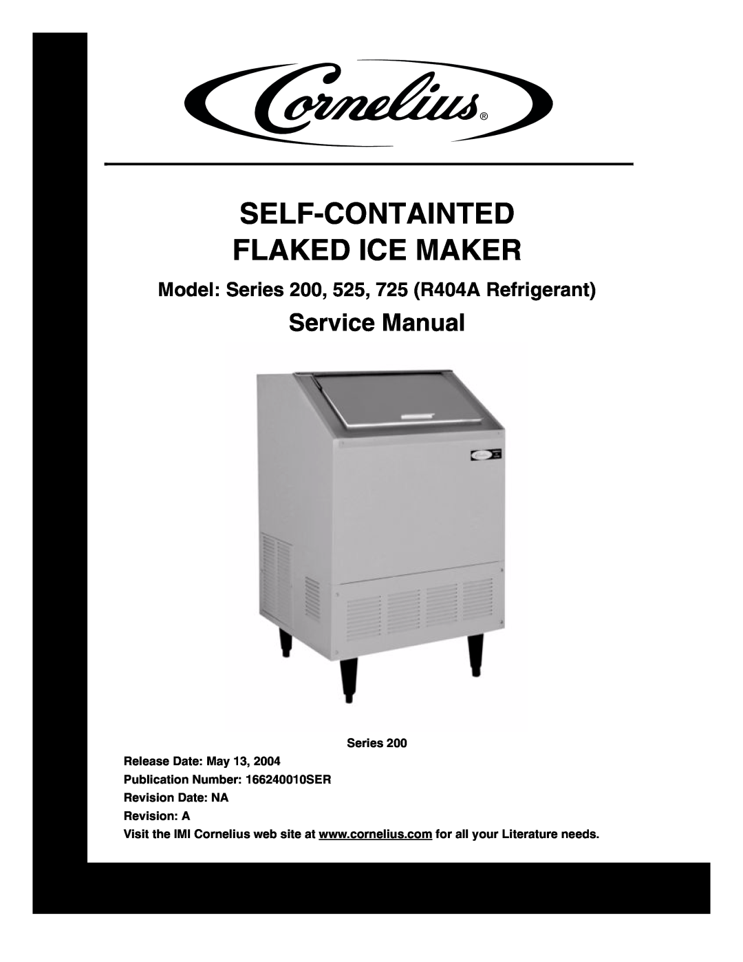Cornelius Series 200, Series 525, Series 725 service manual Service Manual, Self-Containted Flaked Ice Maker 