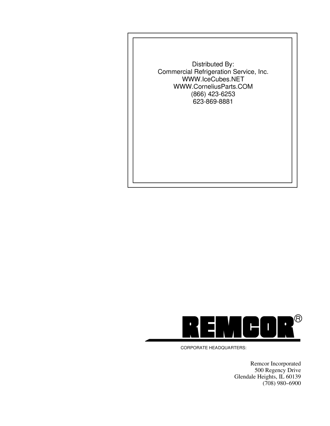 Cornelius SID650A/80-BC, SID650W/80-BC manual Remcor Incorporated Regency Drive Glendale Heights, IL 708 