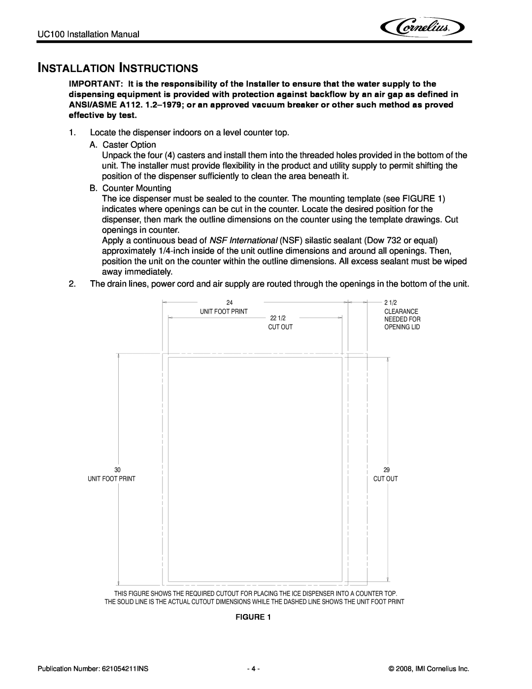 Cornelius UC100 installation manual Installation Instructions, Unit Foot Print, Clearance, Needed For, Opening Lid 