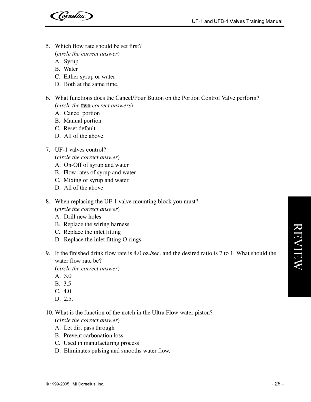 Cornelius UF-1, UFB-1 manual Circle the correct answer 