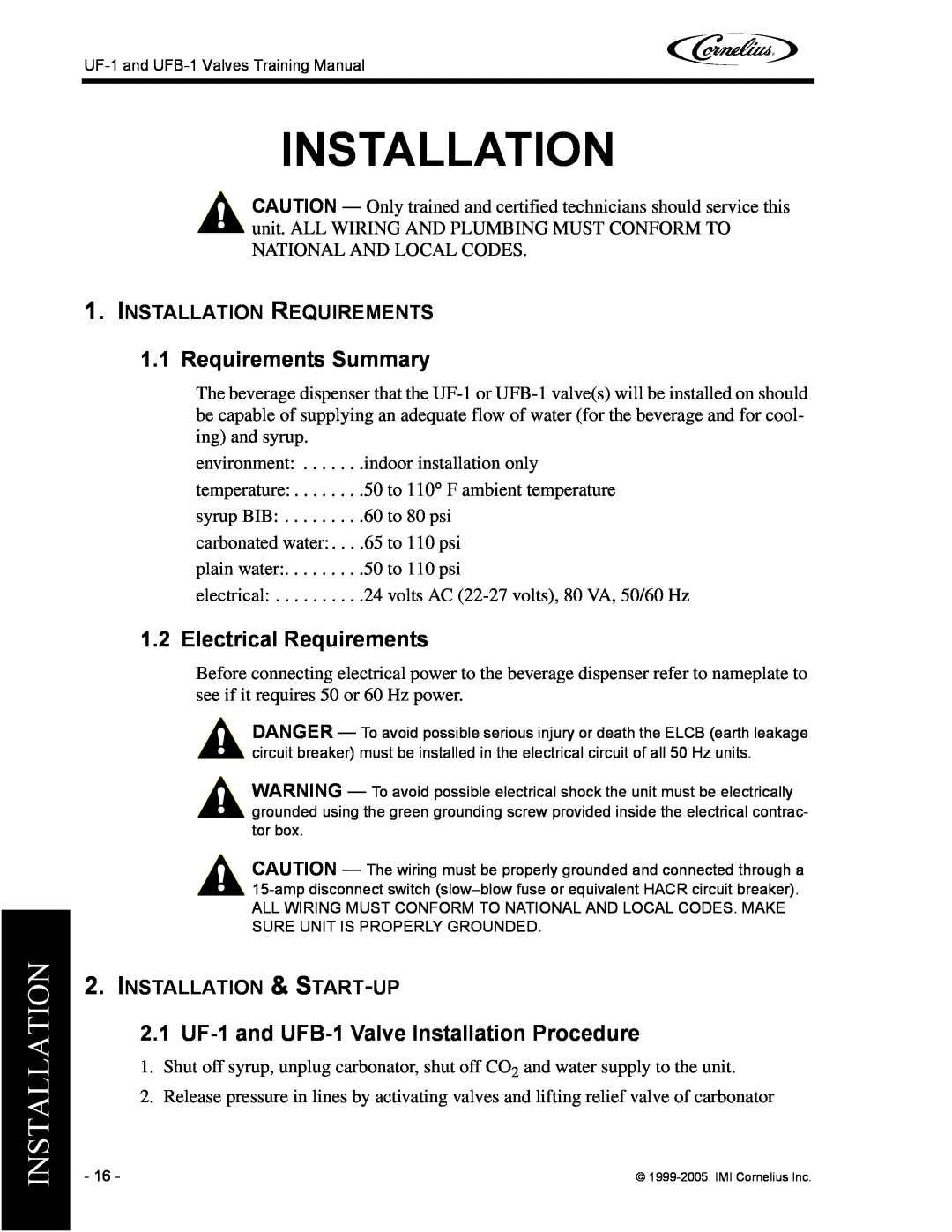 Cornelius manual Requirements Summary, Electrical Requirements, 2.1 UF-1and UFB-1Valve Installation Procedure 