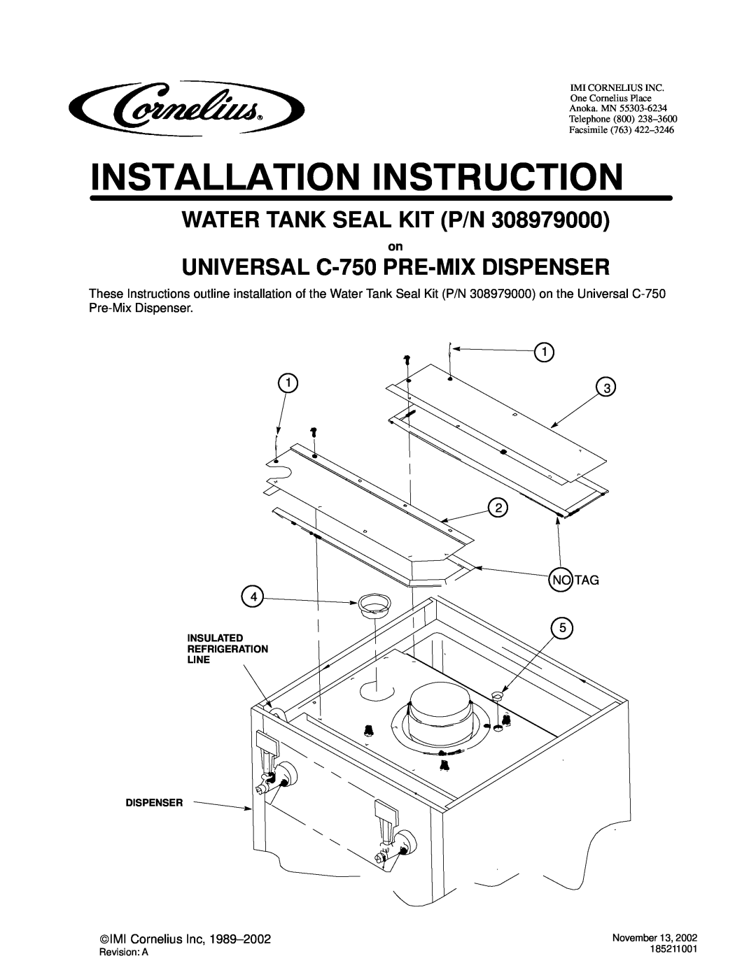 Cornelius Universal C-750 manual Water Tank Seal Kit P/N, UNIVERSAL C-750 PRE-MIXDISPENSER, November, Revision A 