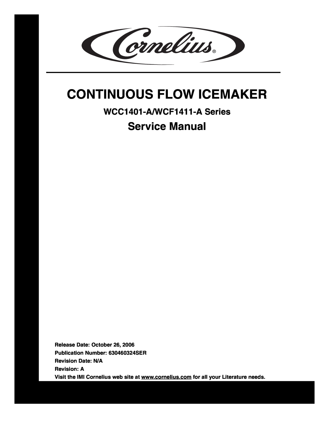 Cornelius service manual Service Manual, Continuous Flow Icemaker, WCC1401-A/WCF1411-A Series 