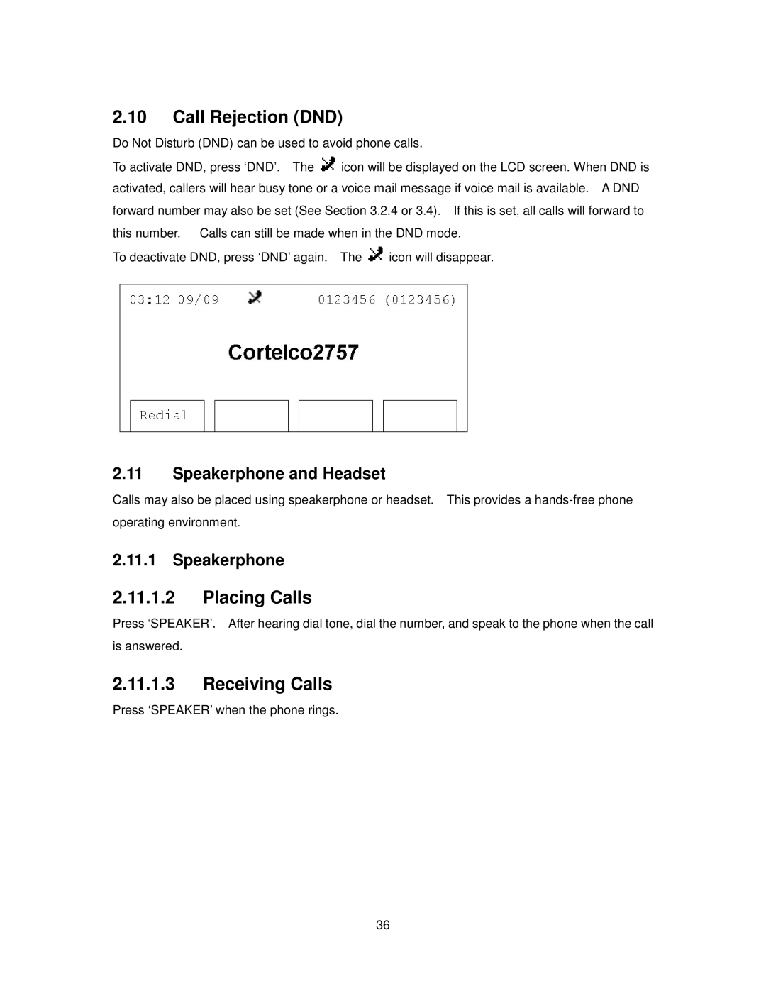 Cortelco 2757 manual Call Rejection DND, Placing Calls, Receiving Calls, Speakerphone and Headset 