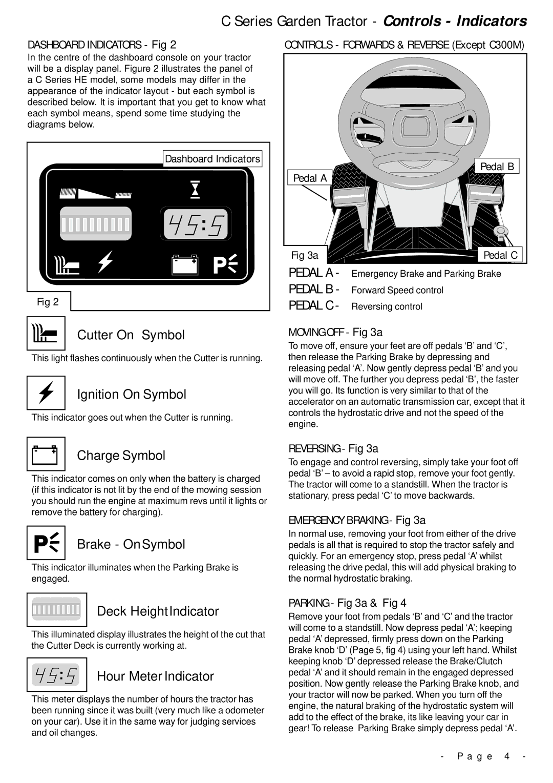 Countax Garden Tractor manual Dashboard Indicators Fig, Pedal a, Moving OFF a, Reversing a, Emergency Braking a 