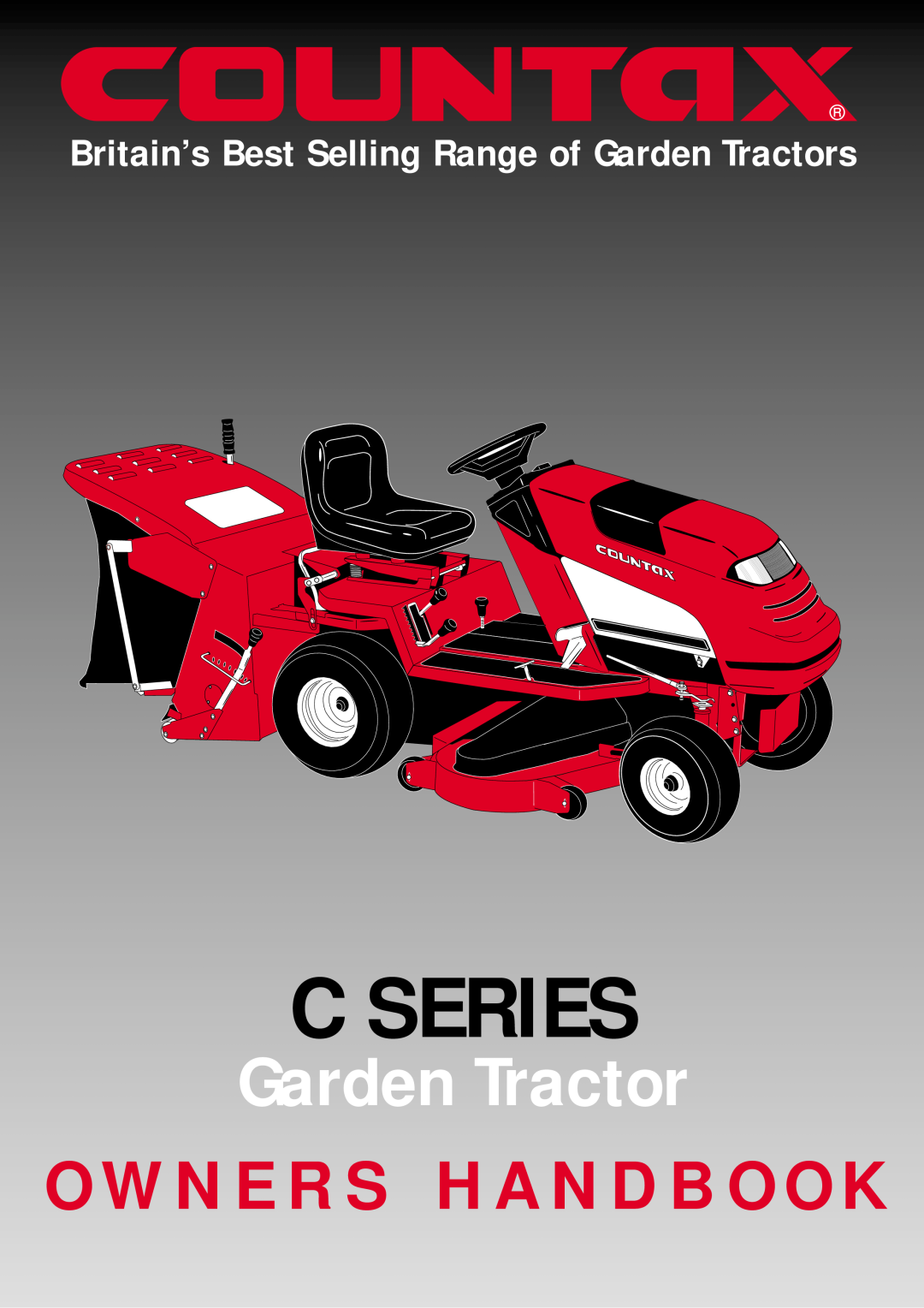 Countax manual C Series, O W N E R S H A N D B O O K, Britain’s Best Selling Range of Garden Tractors 