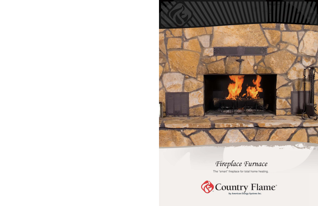 Country Flame 500, 400 manual Fireplace Furnace, The “smart” ﬁreplace for total home heating 