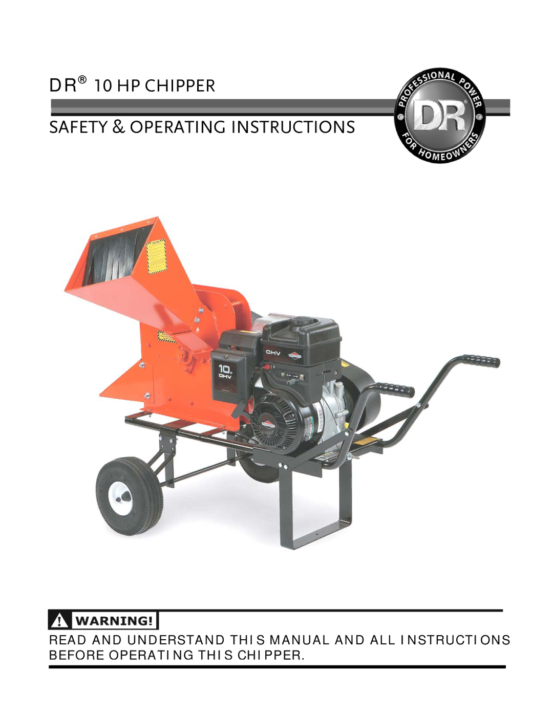 Country Home Products manual DR→ 10 HP Chipper Safety & Operating Instructions 