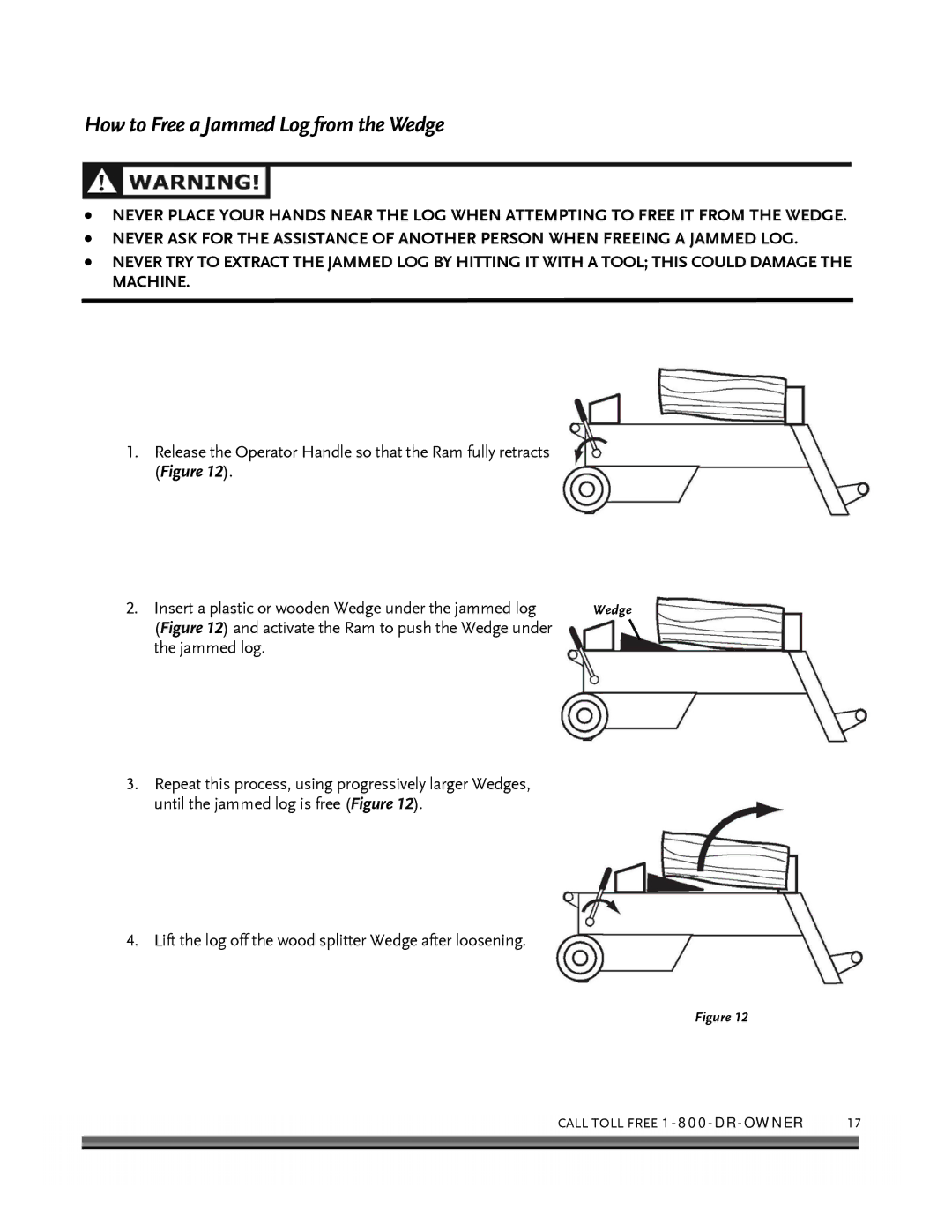 Country Home Products 6-TON How to Free a Jammed Log from the Wedge, Activate the Ram to push the Wedge under 