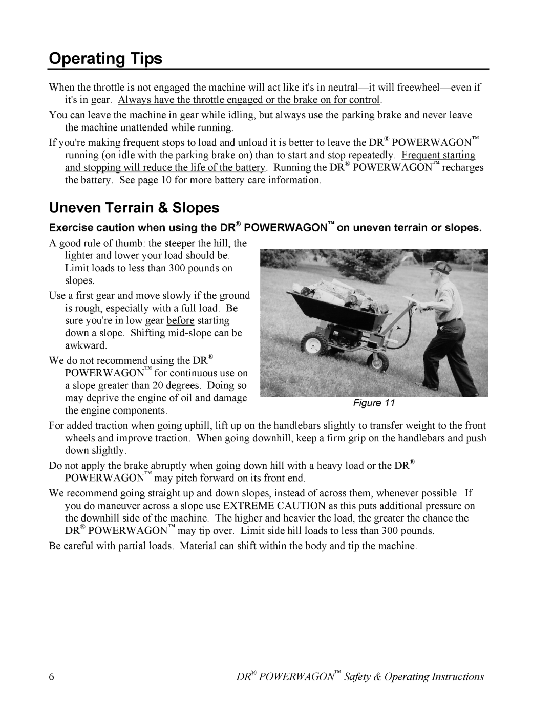 Country Home Products SUBURBANTM owner manual Operating Tips, Uneven Terrain & Slopes 