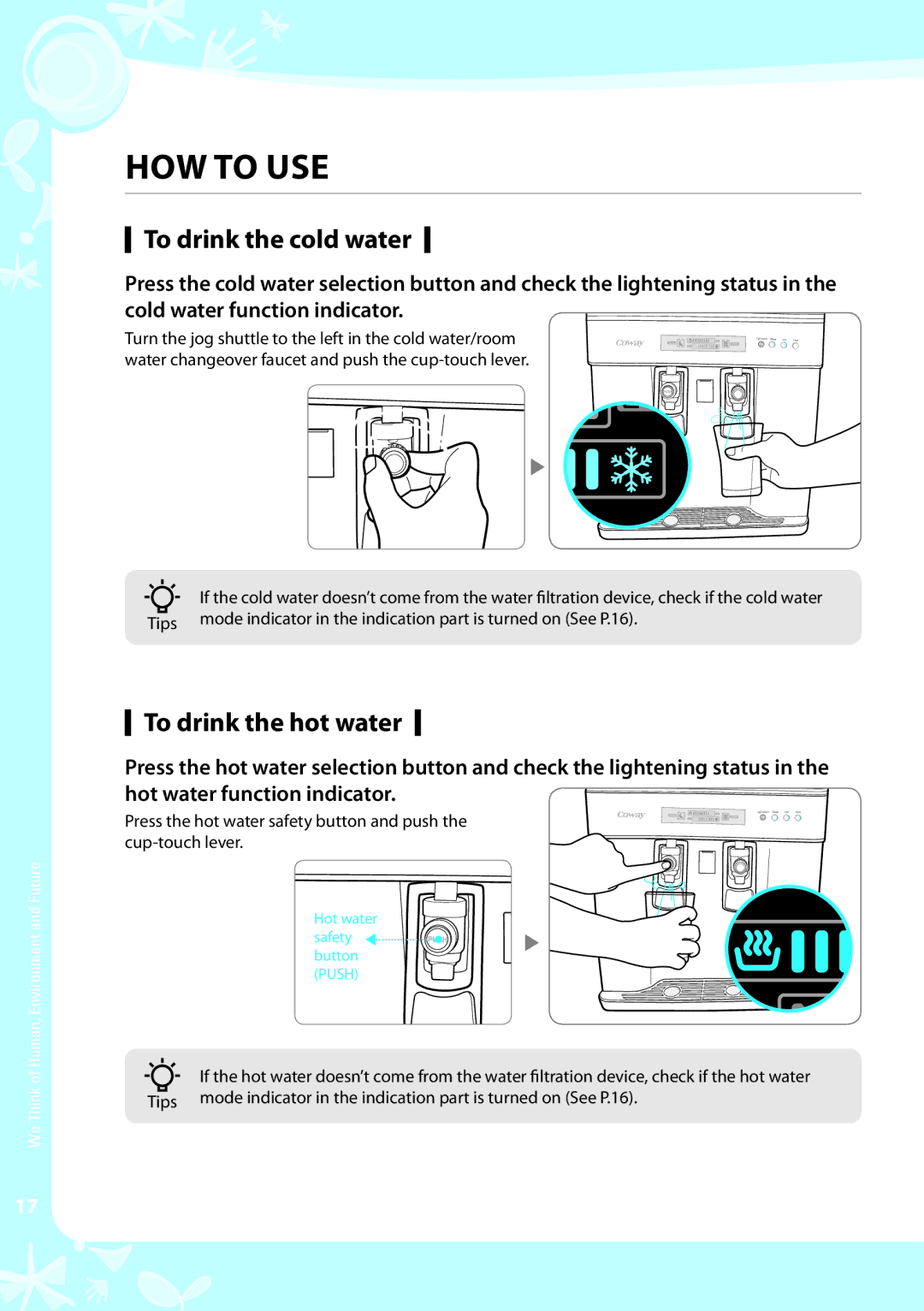 Coway CHP-03AL, CHP-03AR, CHP-03AU warranty HOW to USE, To drink the cold water, To drink the hot water 