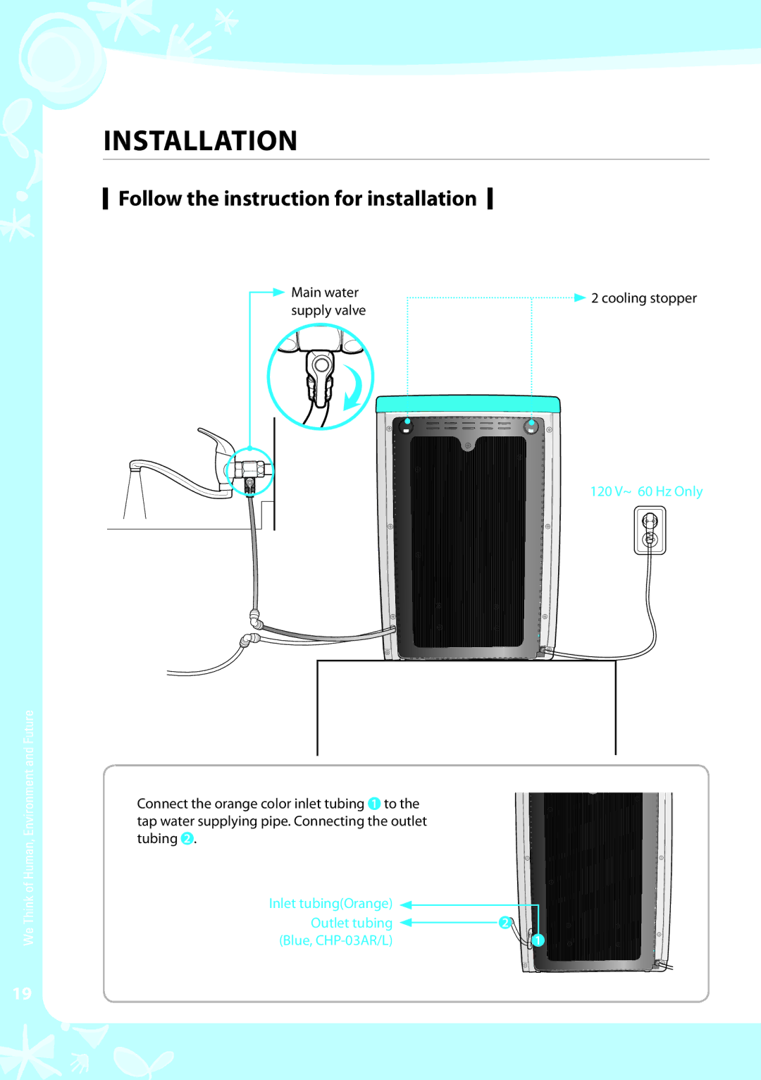 Coway CHP-03AU, CHP-03AL, CHP-03AR warranty Installation, Follow the instruction for installation 