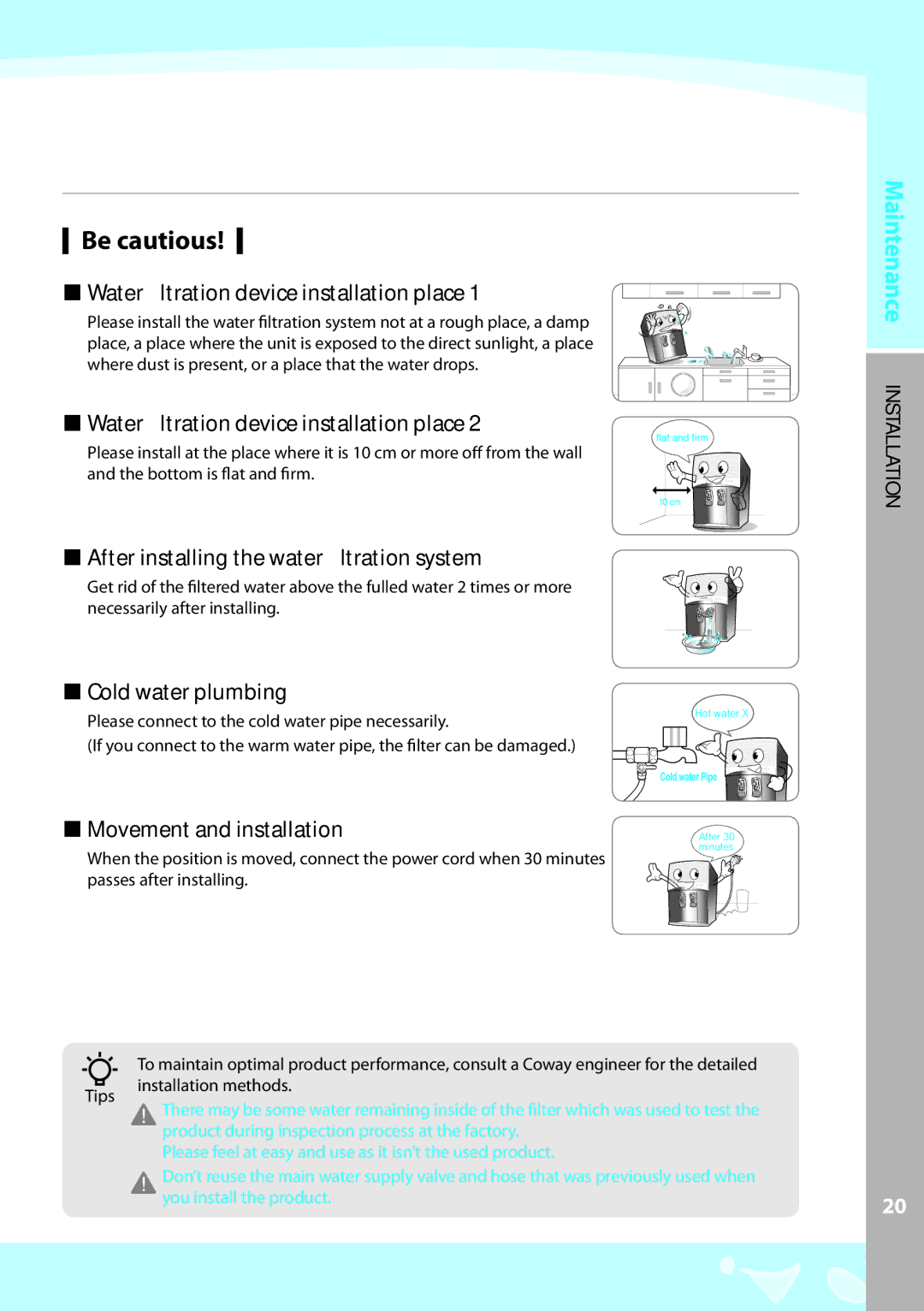 Coway CHP-03AL Be cautious,  Water filtration device installation place,  After installing the water filtration system 