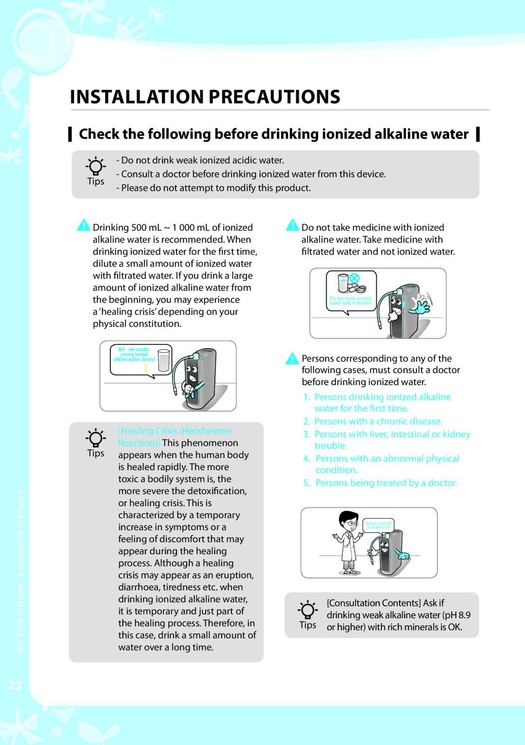 Coway EW-07GU Check the following before drinking ionized alkaline water, Please do not attempt to modify this product 