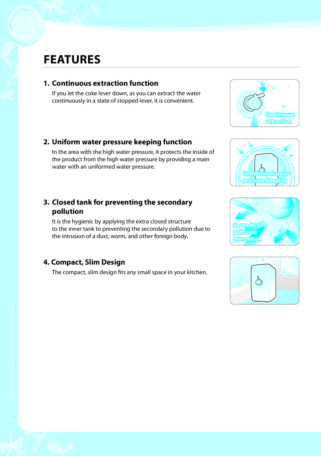 Coway P-07CL Features, Continuous extraction function, Uniform water pressure keeping function, Compact, Slim Design 