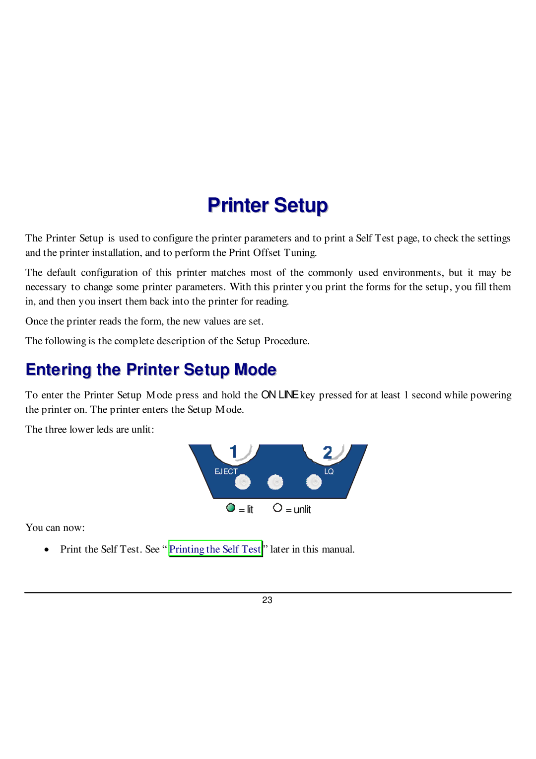 CPG SP40 manual Entering the Printer Setup Mode 