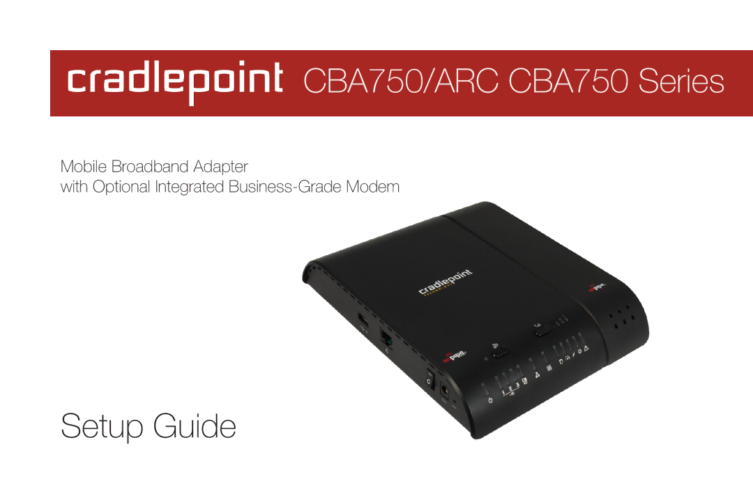 Cradlepoint setup guide CBA750/ARC CBA750 Series 