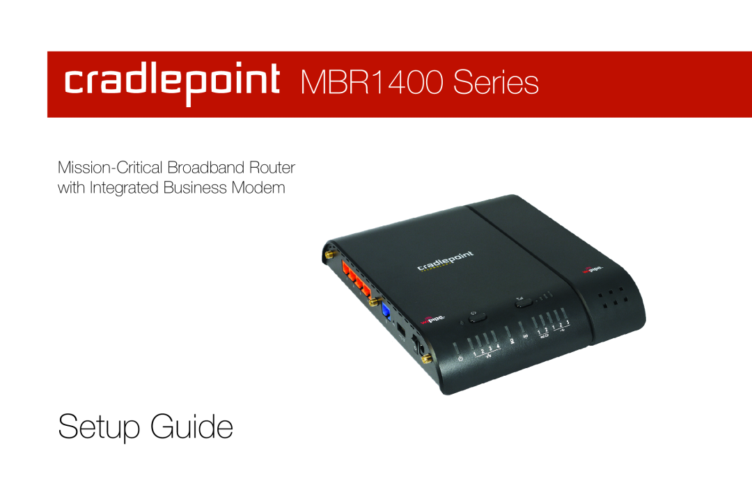 Cradlepoint setup guide MBR1400 Series, Setup Guide 
