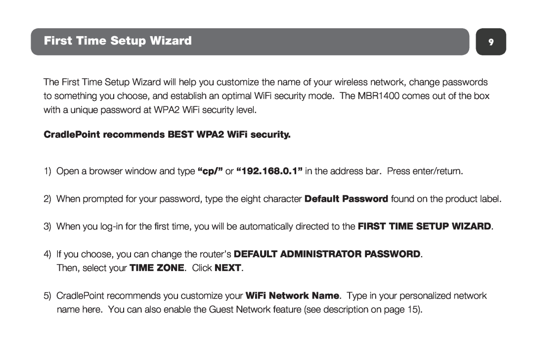 Cradlepoint MBR1400 setup guide First Time Setup Wizard, CradlePoint recommends BEST WPA2 WiFi security 