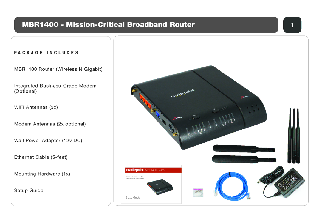 Cradlepoint setup guide MBR1400 Mission-Critical Broadband Router, C K a G E I n c l u d e s 