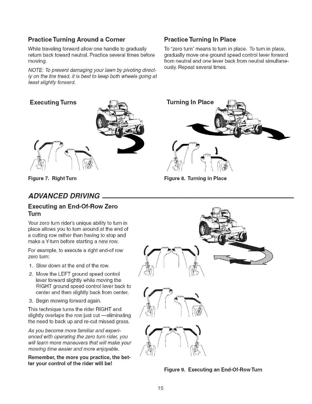 Craftsman 107.27768 Practice Turning Around a Corner, Executing Turns Turning In Place, Executing an End=Of=Row Zero Turn 