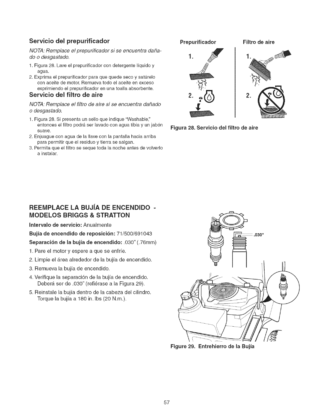 Craftsman 107.27768 manual Servicio del prepurificador, Servicio del filtro de aire, Reemplace LA BUJiA DE Encendido = 