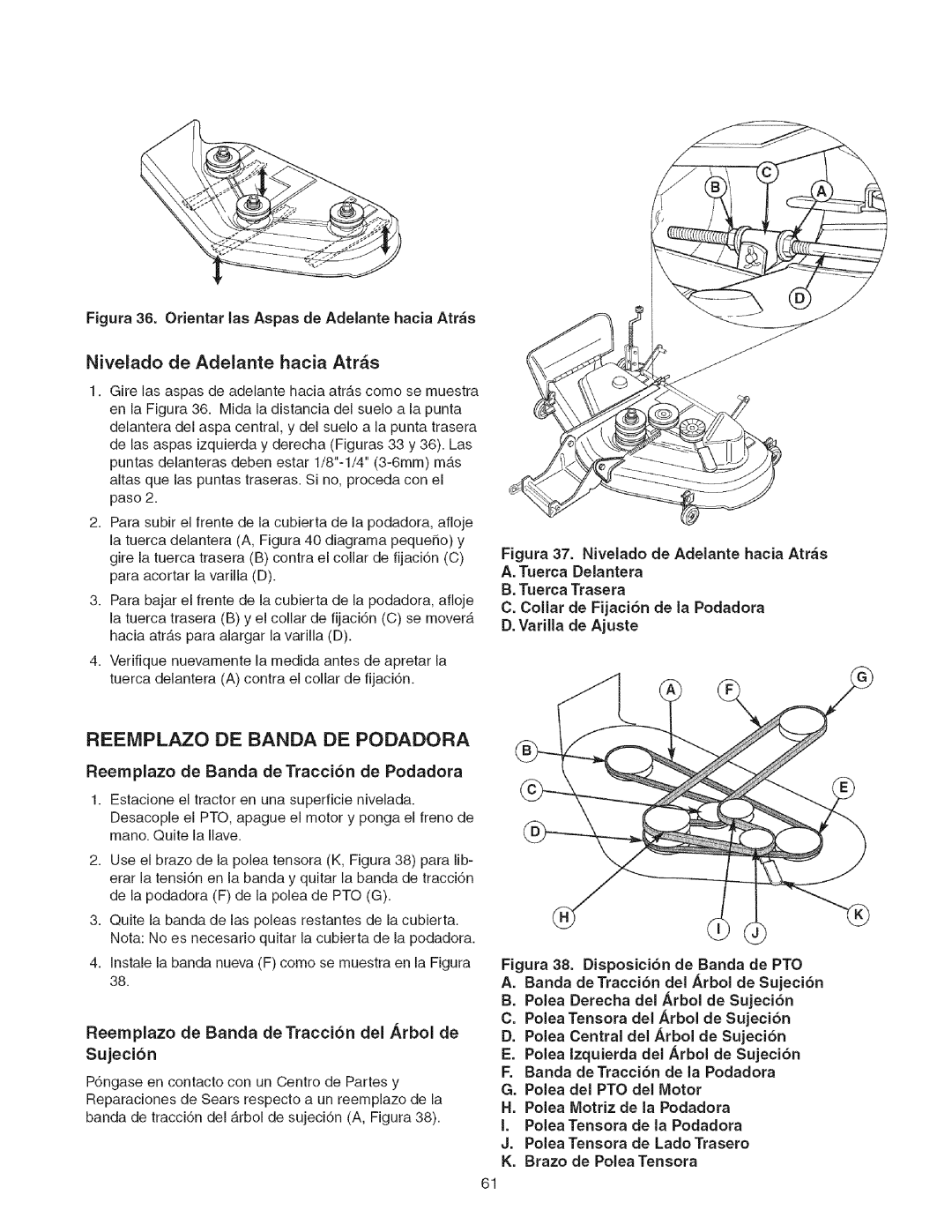Craftsman 107.2777 manual Reemplazo De Banda De Podadora, Nivelado de Adelante hacia Atr_s, I.PoleaTensora de la Podadora 