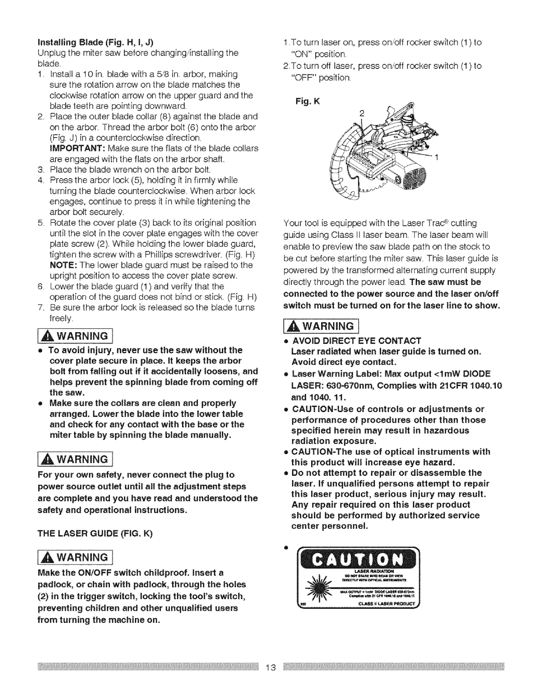 Craftsman 137.21237 operating instructions Laser Guide FIG. K, From turning the machine on, Avoid Direct EYE Contact 